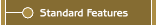 Standard Features